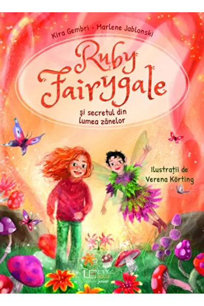 Univers Enciclopedic Junior Ruby Fairygale si secretul din lumea zanelor