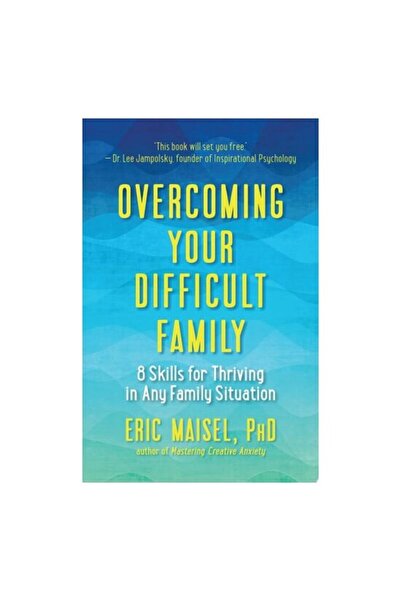 New World Library Overcoming Your Difficult Family: 8 Skills For Thr(...)