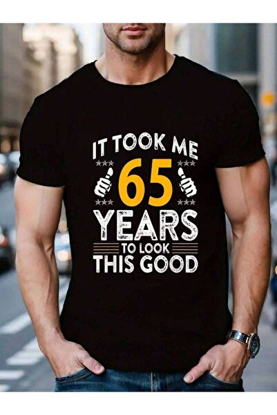 9JY 100% Cotton 65th Birthday It Took Me Years Good Funny 65 Year Old Men's B...