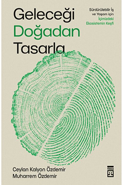 Timaş Yayınları Geleceği Doğadan Tasarla