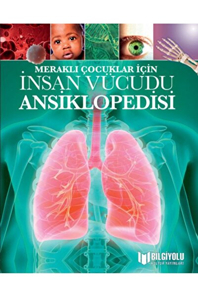 Bilgiyolu Yayıncılık Meraklı Çocuklar İçin İnsan Vücudu Ansiklopedisi
