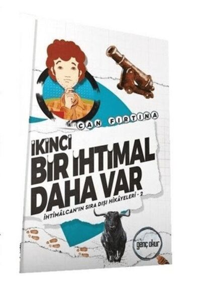 Genç Okur İkinci Bir İhtimal Daha Var - İhtimalcan'ın Sıra Dışı Hikayeleri 2