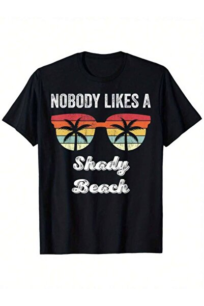 799 Nobody Likes A Funny Beach Vacation Shirt Summer Loose Style New Unisex S...