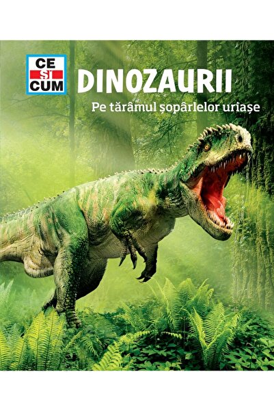 Rao Ce si cum: Dinozaurii. Pe taramul soparlelor uriase - Manfred Baur