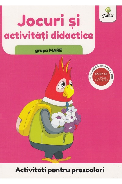 Gama Activitati pentru prescolari. Jocuri si activitati didactice pentru grup...