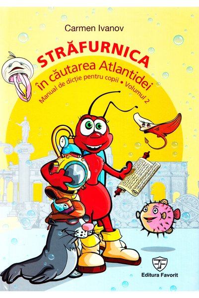 Favorit Strafurnica in cautarea Atlantidei. Manual de dictie pentru copii. Vo...