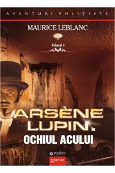 Gramar Arsene Lupin in Ochiul Acului - Maurice Leblanc