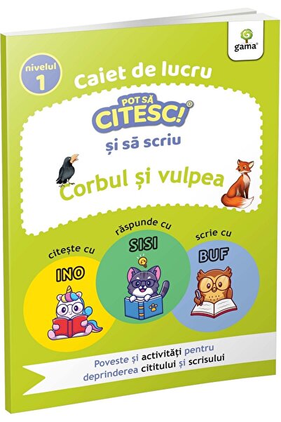 Gama Caiet de lucru. Pot sa citesc si sa scriu: Corbul si vulpea