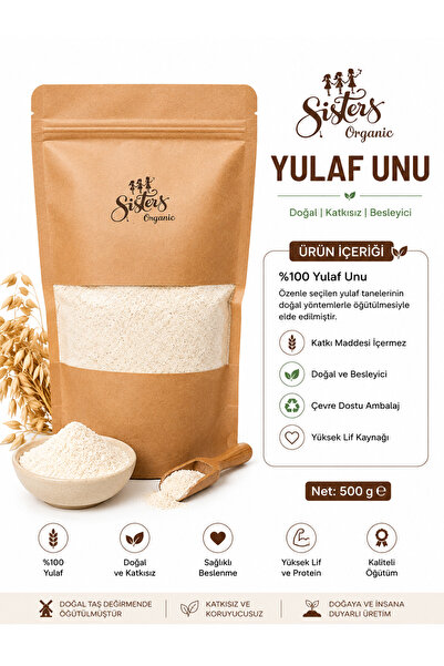 Sisters Organic Yulaf Unu 500 g – Doğal Öğütülmüş Yulaf Unu