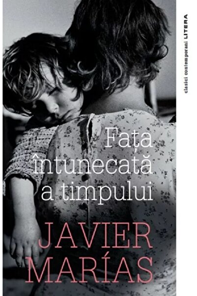 Litera Fata intunecata a timpului - Javier Marias
