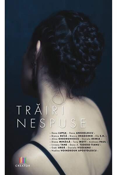 Editura Creator Trairi nespuse Vol.2: Neimplinirea - Dana Lupsa