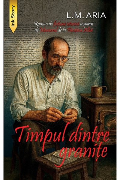 Ink Story Timpul dintre granite - L.M. Aria
