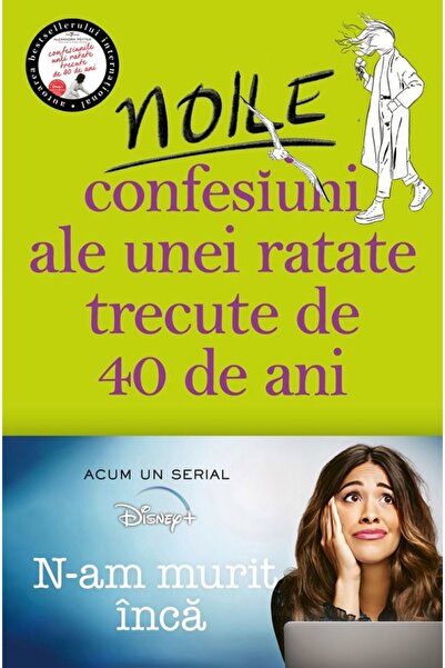 LEDA Noile confesiuni ale unei ratate trecute de 40 de ani - Alexandra Potter