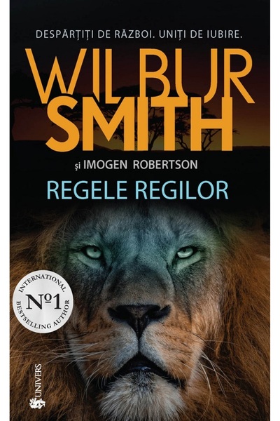 UNIVERS Regele regilor - Wilbur Smith