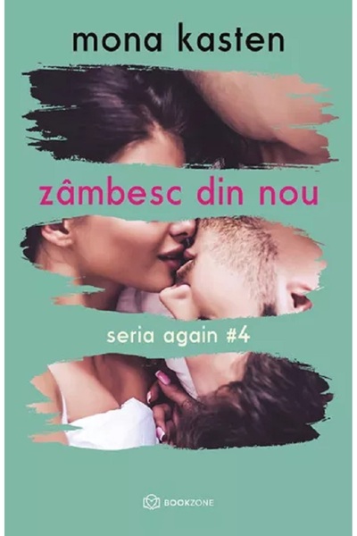 Bookzone Zambesc din nou. Seria Again Vol.4 - Mona Kasten