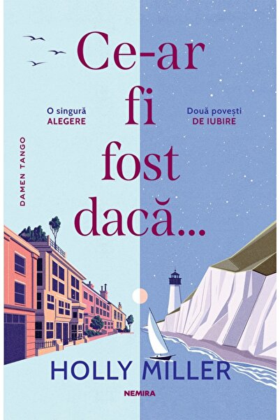 Nemira Ce-ar fi fost daca... - Holly Miller