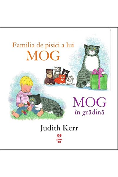 Pandora Familia de pisici a lui Mog. Mog in gradina - Judith Kerr