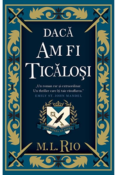 ALICE BOOKS Daca am fi ticalosi - M.L. Rio