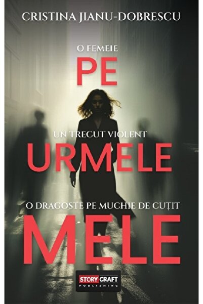 STORYCRAFT Pe urmele mele - Cristina Jianu-Dobrescu