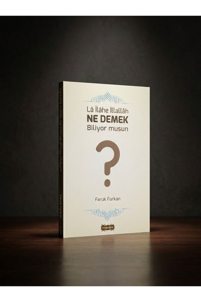 Menahil Yayınları La Ilahe Illallah Ne Demek Biliyor Musun?