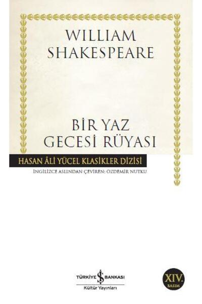 TÜRKİYE İŞ BANKASI KÜLTÜR YAYINLARI Bir Yaz Gecesi Rüyası (K.Kapak) WILLIAM S...