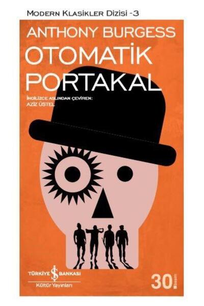 TÜRKİYE İŞ BANKASI KÜLTÜR YAYINLARI Otomatik Portakal (Ciltsiz)