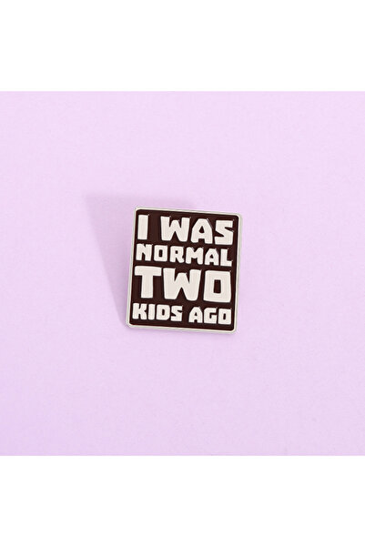 Choice QHXZ4228 I Was Normal Two Kids Ago Enamel Pin Funny Humorous Metal Bro...