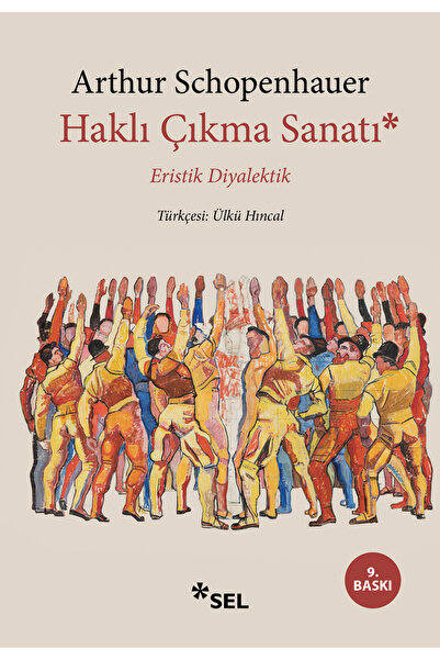 Sel Yayıncılık Haklı Çıkma Sanatı - Eristik Diyalektik