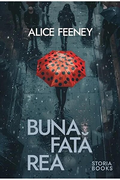Editura Storia Books Buna fata rea, Alice Feeney