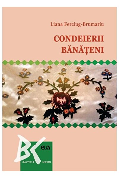 Editura Universitatii de Vest Condeierii banateni, Liana Ferciug-Brumariu
