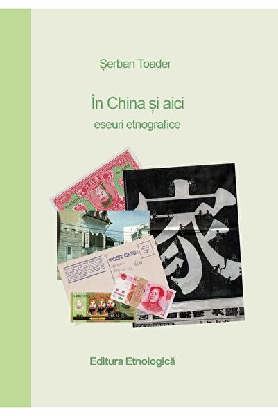 Editura Etnologica In China si aici : eseuri etnografice, Serban Toad