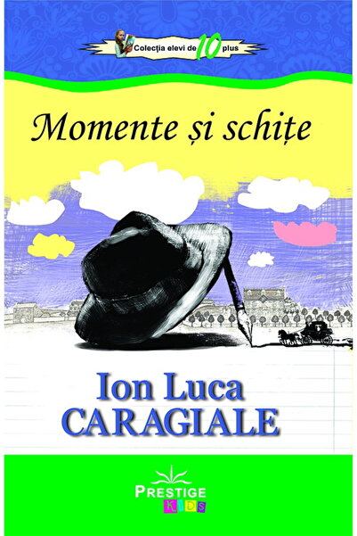 Editura Prestige Moments and Sketches by Ion Luca Caragiale - Paperback, 264 ...