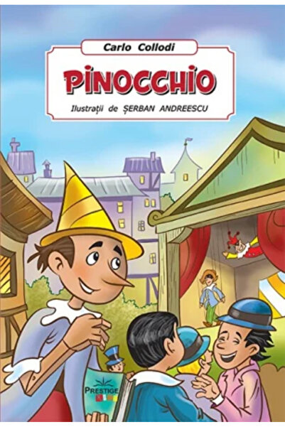 Editura Prestige Carte de povești ilustrată Pinocchio (Romană) |   Prestige C...