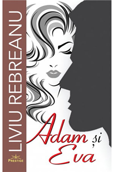 Liviu Rebreanu Adam si Eva