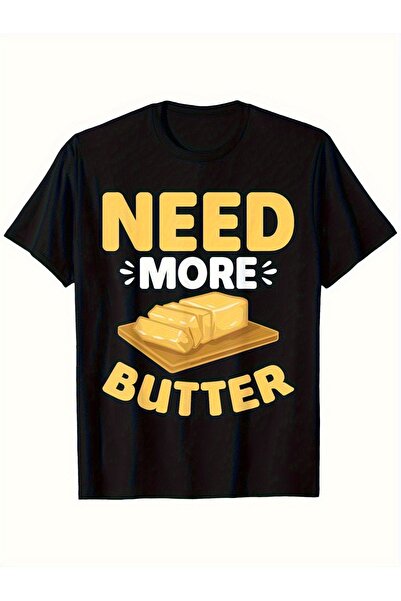 Aura YIO تي شيرت رجالي بطبعة "Need More Butter"