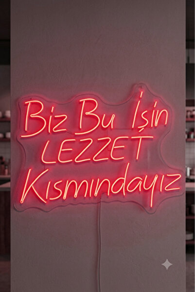 dekoraven Biz Bu İşin Lezzet Kısmındayız Yazılı LED Neon Tabela Duvar Dekoras...