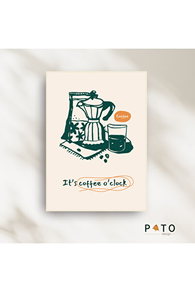 Pato Design 'It's coffee o'clock - Coffee' Mutfak Dekoratif Tablo | Bej Çerçe...