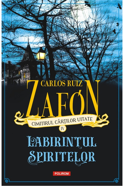 Editura Polirom The Labyrinth of Spirits Ed 2024, Carlos Ruiz Zafon - Polirom...