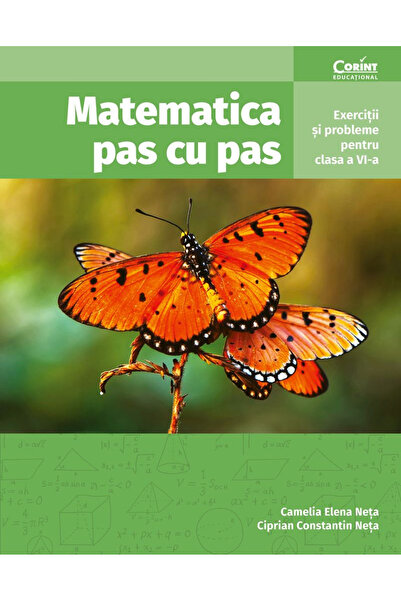 Editura Corint Matematică Pas cu Pas. Exerciții și Probleme pentru Clasa a 6-...