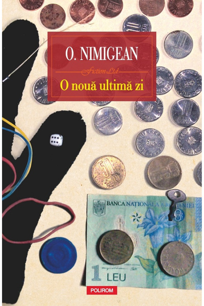 Editura Polirom A New Last Day, O. Nimigean - Polirom Publishing House