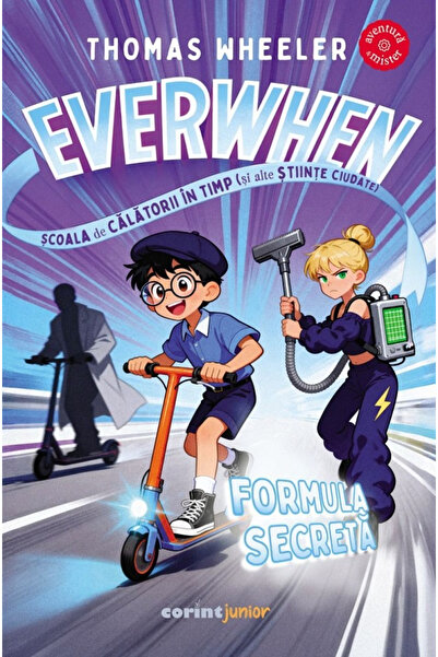 Editura Corint Everwhen School of Time Travel and Other Strange Sciences: The...