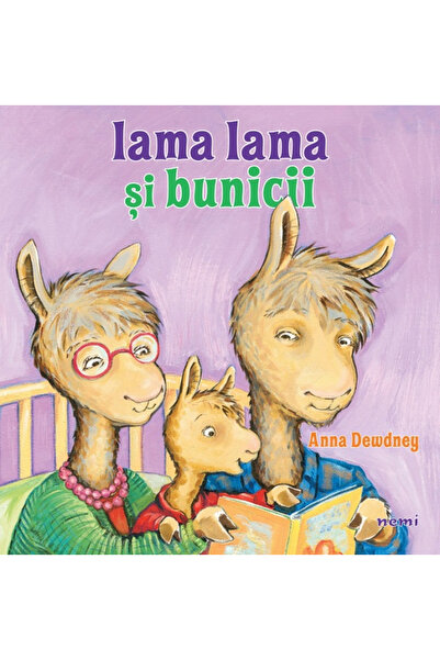 Editura Nemira The Llama Llama Book of Grandmas Ed.2026, Anna Dewdney - Nemir...