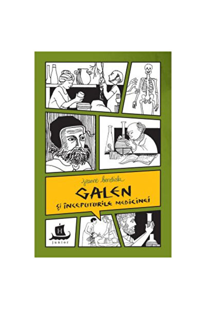 Editura Humanitas Galen și începuturile medicinei, Jeanne Bendick - Editura H...