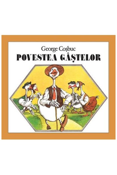 Editura Art The Story of the Geese , George Cosbuc - Art Publishing House