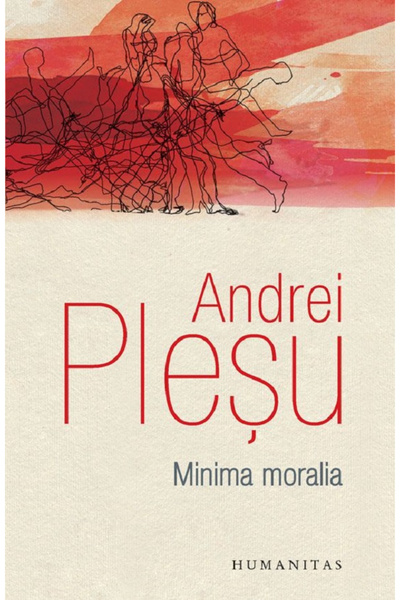 Editura Humanitas Minima Moralia, Andrei Plesu - Editura Humanitas