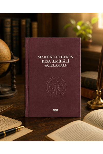 Gdk Yayınları İmanın Temelleri Martin Luther'in Açıklamalı Kısa İlmihâli