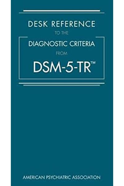 Wiley Desk Reference to the Diagnostic Criteria From DSM-5-TR (TM)