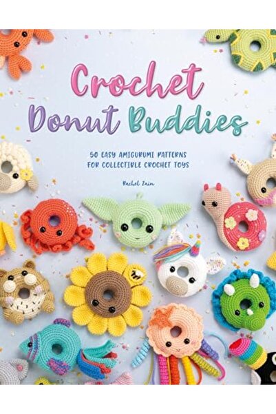 David & Charles Crochet Donut Buddies 5 Easy Amigurumi Patterns For Collectib...