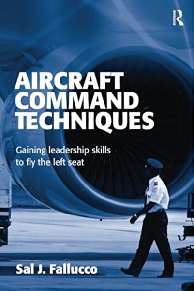 Taylor & Francis Aircraft Command Techniques Gaining Leadership Skills To Fly...