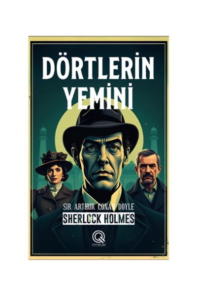 Q Yayınları - Dörtlerin Yemini adlı Kitap Sherlock Holmes Sır Arthur Conan Citli